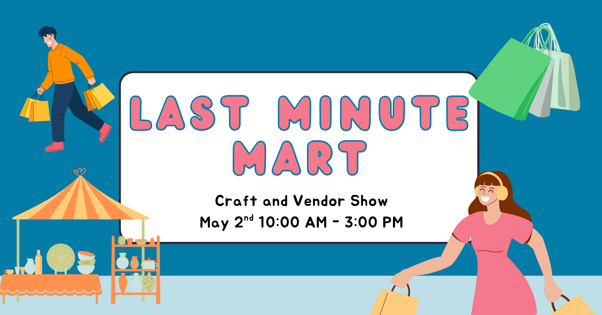 Mother's Day Last Minute Mart – Craft and Vendor Show